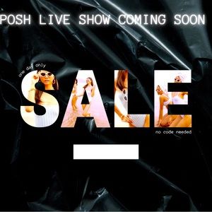 POSH LIVE SHOWS COMING SOON!